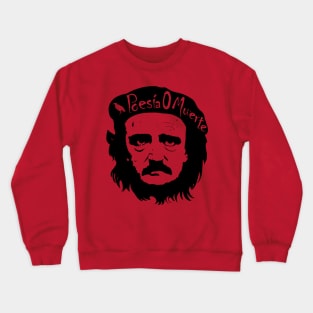 Edgar Allan Poe Che Guevarra Poesia O Muerte Crewneck Sweatshirt